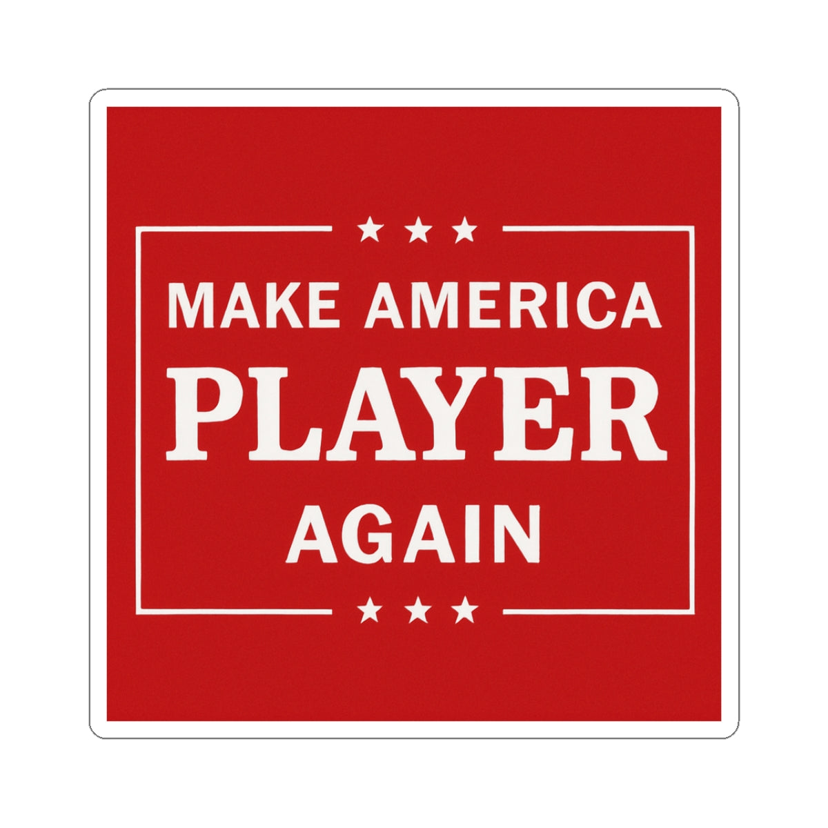 Make America Player Again Sticker