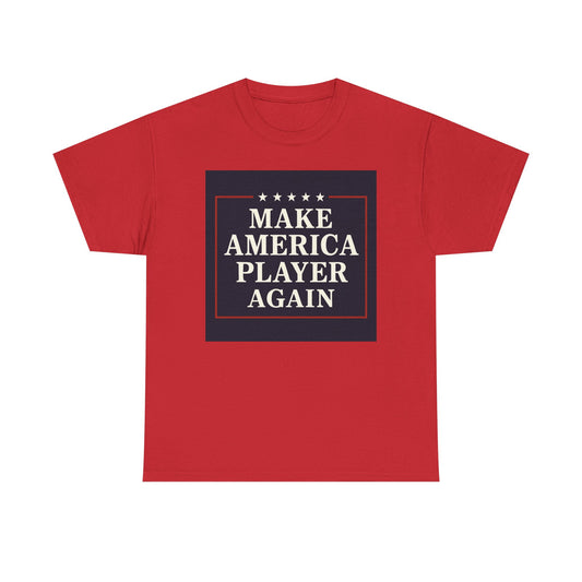 Make America Player Again Tee