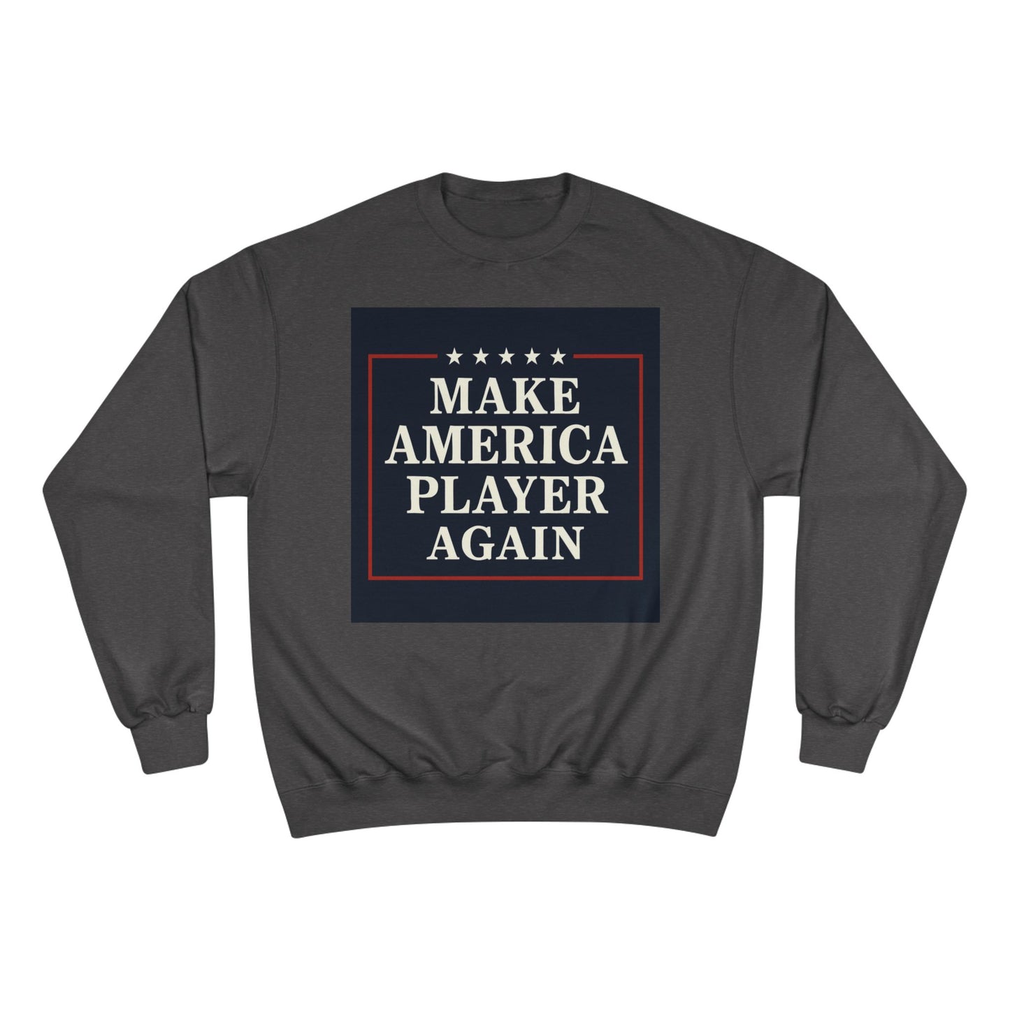 Make America Player Again Champion Crewneck