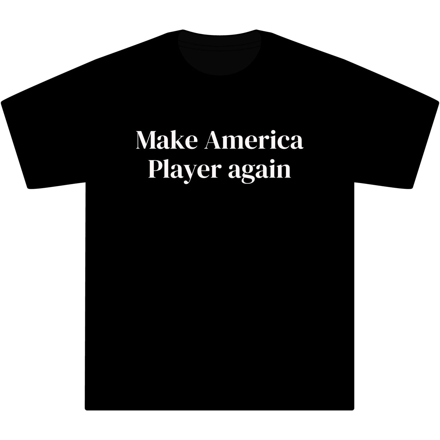 Make America Player Again Tee