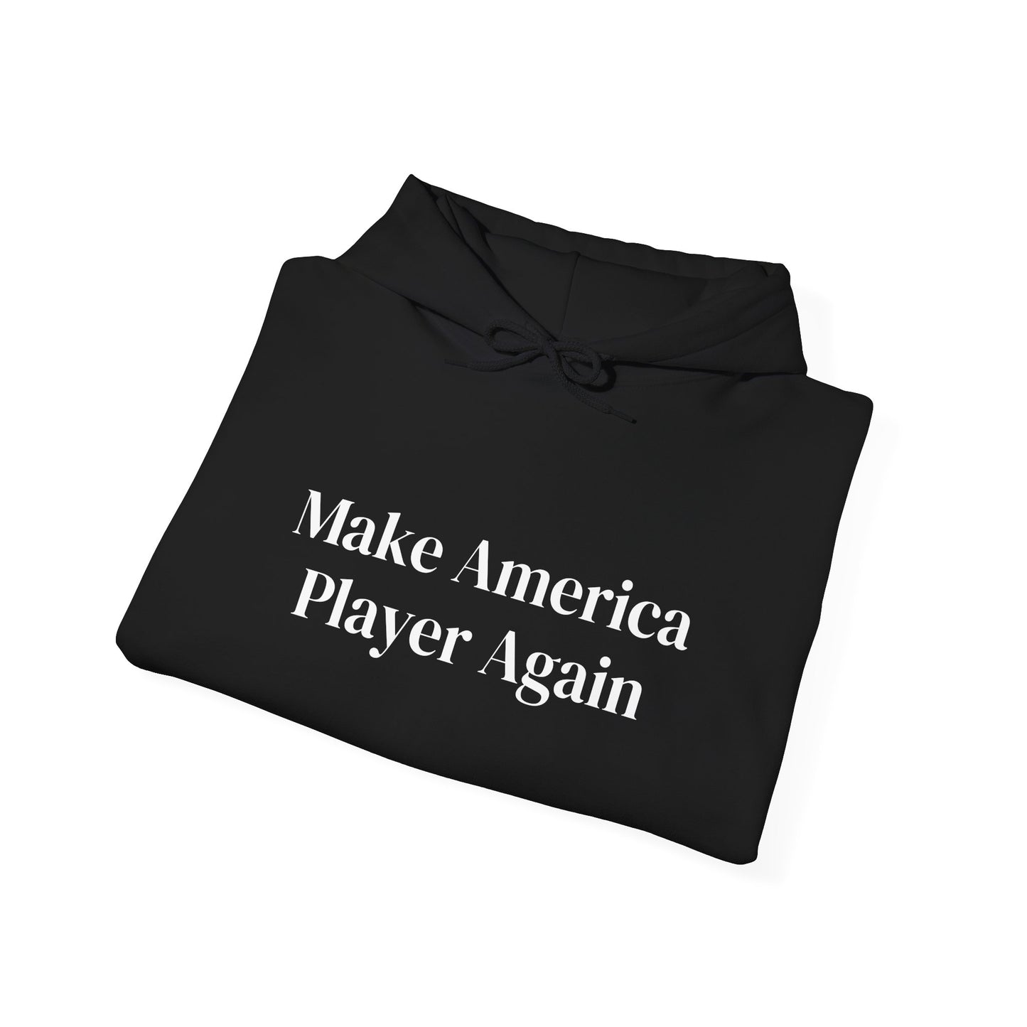 Make America Player Again Hoodie